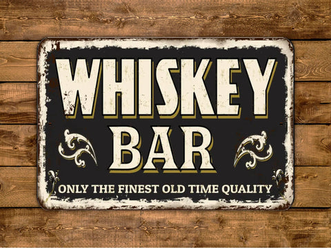 Whiskey Bar Only The Finest Old Time Quality, 12x18in Vintage Style Metal Sign - Game Time Prints