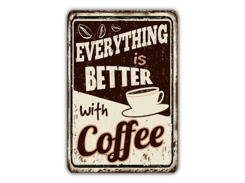 Everything Is Better With Coffee, 8x12in Metal Sign - Game Time Prints