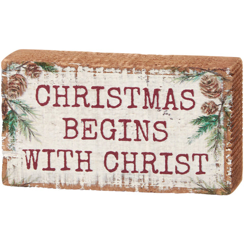 Christmas Begins With Christ, 4.5"x2.5"x1" Block Sign - Primitives by Kathy