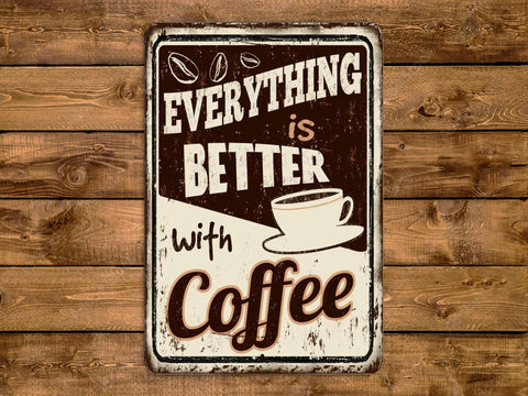 Everything Is Better With Coffee, 8x12in Metal Sign - Game Time Prints