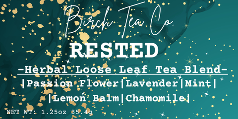 Rested - Herbal Sleepy Time Loose Tea Leaf Blend - Birch Tea Co.