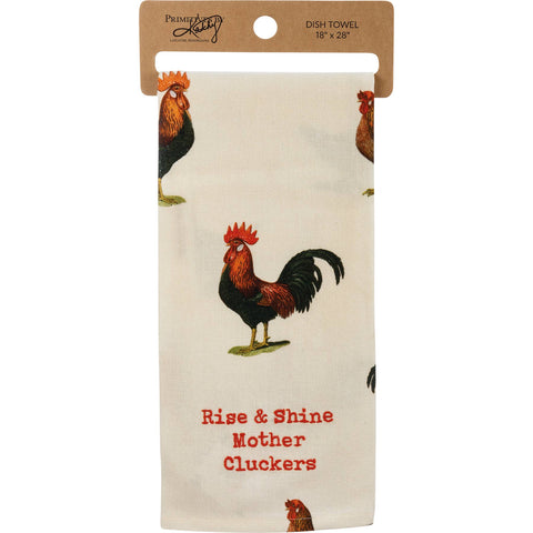 Rise & Shine Mother Cluckers Kitchen Towel - Primitives by Kathy