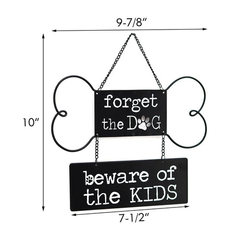 Forget The Dog Beware of The Kids Metal Sign - Paris Loft Inc