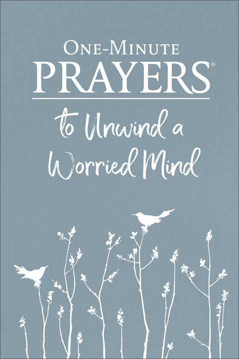 One-Minute Prayers  to Unwind a Worried Mind: Hardcover - Harvest House Publishers