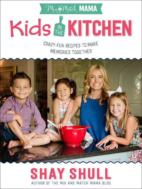 Mix and Match Mama  Kids in the Kitchen: Hardcover - Harvest House Publishers