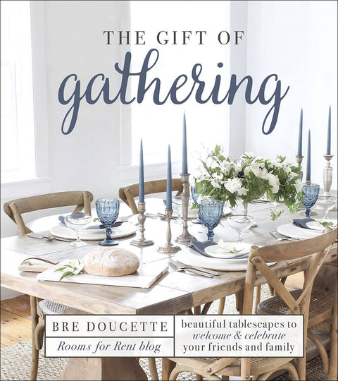 The Gift of Gathering: Hardcover - Harvest House Publishers