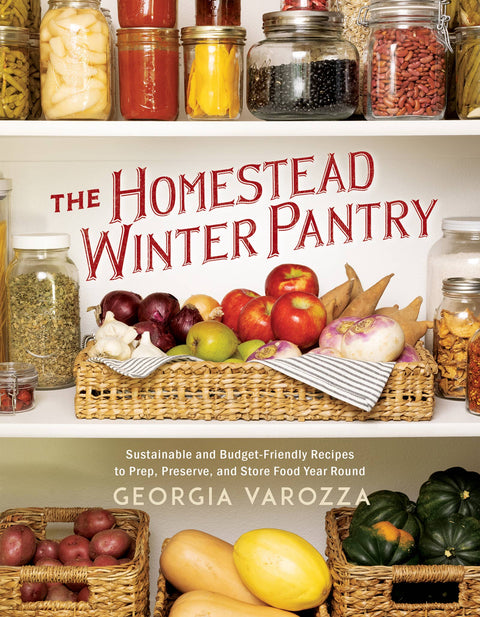 The Homestead Winter Pantry: Paperback - Harvest House Publishers