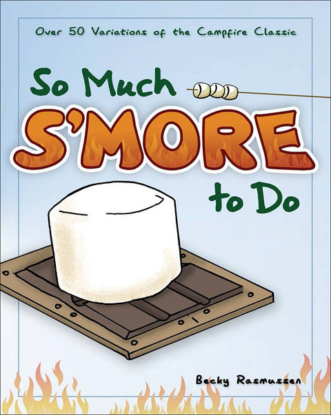 So Much S'more to Do - AdventureKEEN