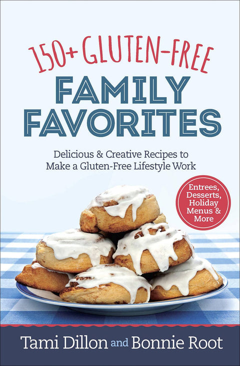 150+ Gluten Free Family Favorites: Paperback - Harvest House Publishers
