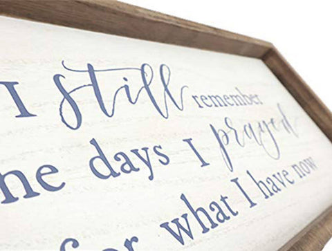 Wooden Sign with Inspired Quote "I Still Remember the Days..." - Paris Loft Inc