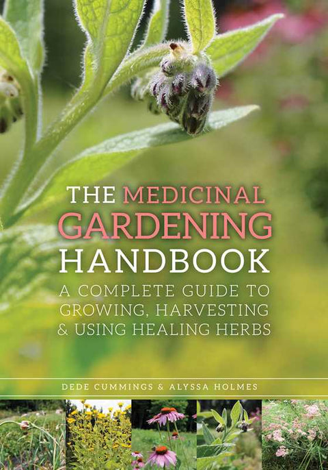 Medicinal Gardening Handbook by Dede Cummings: Paperback; 176 pages - Simon & Schuster
