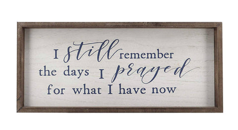 Wooden Sign with Inspired Quote "I Still Remember the Days..." - Paris Loft Inc