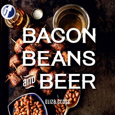 Bacon, Beans, and Beer Cookbook - Gibbs Smith