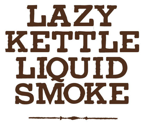 Lazy Kettle Brand All Natural Liquid Smoke - 5 oz (Golden West Specialty Foods)