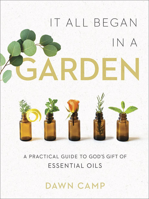 It All Began in a Garden: Hardcover - Harvest House Publishers
