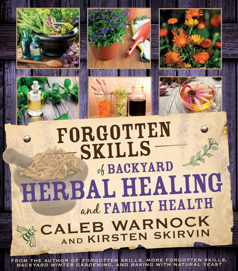 Forgotten Skills: Backyard Herbal Health - Cedar Fort Publishing & Media