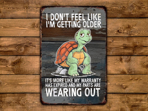 Getting Older ... Parts Wearing Out, 8"x12", Aluminum Sign - Game Time Prints