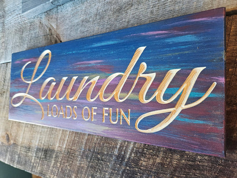Laundry Loads of Fun Sign - Knotty Pine Woodworks