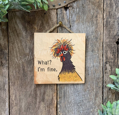 What? I'm Fine, 6"x6" - North Fork Mercantile