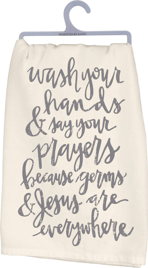 Wash Your Hands Say Your Prayers Kitchen Towel - Primitives by Kathy
