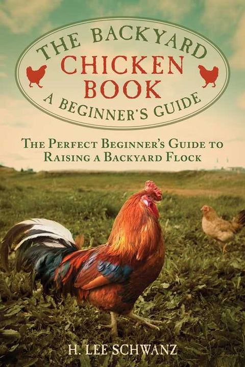Backyard Chicken Book by H. Lee Schwanz: Paperback; 208 pages - Simon & Schuster