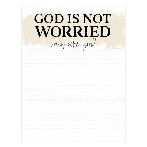 God Is Not Worried Why Are You Notepad - Col House Designs