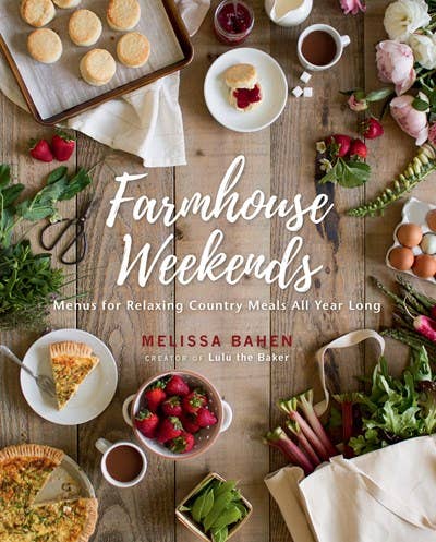 Farmhouse Weekends: Menus for Relaxing Country Meals All Year Long - Gibbs Smith