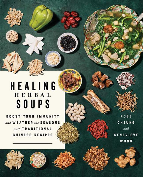Healing Herbal Soups by Rose Cheung: Paperback; 224 pages - Simon & Schuster