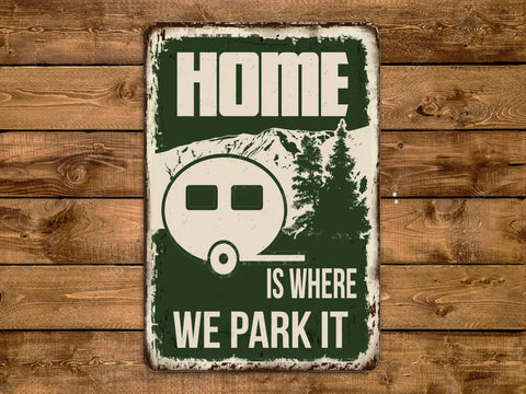Home Is Where We Park It, 8x12in Metal Sign - Game Time Prints