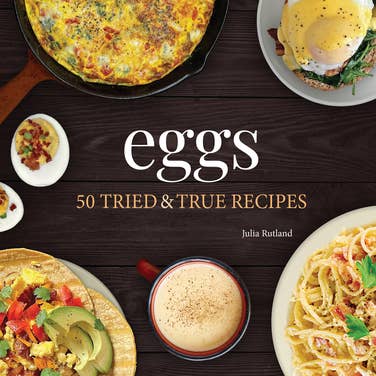 Eggs: 50 Tried and True Recipes - AdventureKEEN