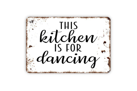 12"x18" This Kitchen Is For Dancing Sign w/Holes - Black Hills Wildwoods