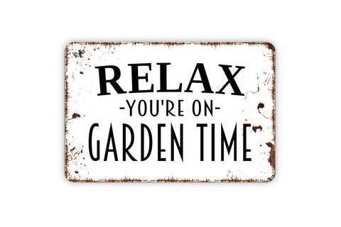 12" x 18" Relax You're On Garden Time Sign, w/Holes - Black Hills Wildwoods