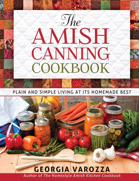 The Amish Canning Cookbook: Spiral Bound / English - Harvest House Publishers
