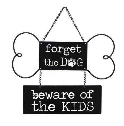 Forget The Dog Beware of The Kids Metal Sign - Paris Loft Inc