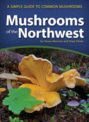 Mushrooms Of The Northwest - AdventureKEEN