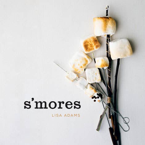 S'mores: Campfire Cooking - Gibbs Smith