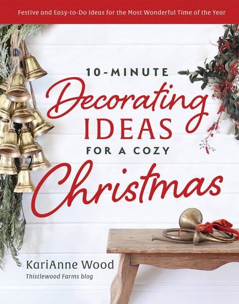 10-Minute Decorating Ideas for a Cozy Christmas: Hardcover - Harvest House Publishers