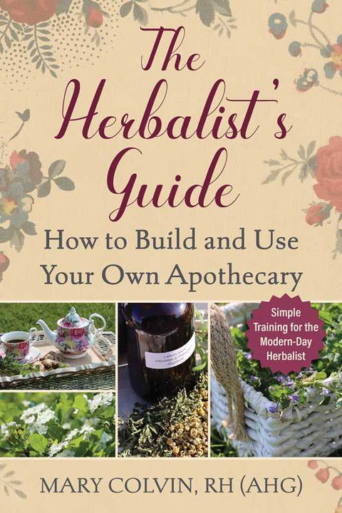 Herbalist's Guide by Mary Colvin: Paperback; 272 pages - Simon & Schuster